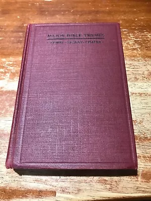 Major Bible Themes  Lewis Sperry Chafer Mood Press 1945 HB • $9.95