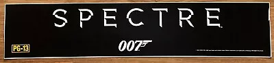 📽 Spectre (2015) - James Bond 007 - Movie Theater Mylar / Poster 5x25 • $19.99