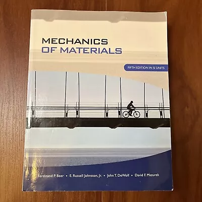 Mechanics Of Materials By E. Russell Johnston Jr. Ferdinand P. Beer John T.... • $59.99