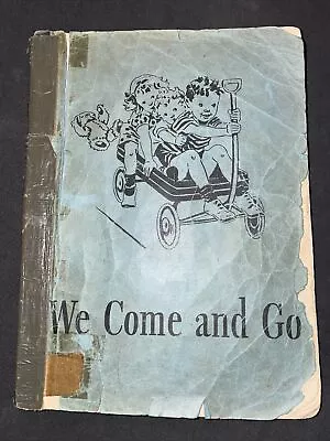 Dick And Jane Primer Reader WE COME AND GO 1946 Sally Spot Paoerback • $6.99