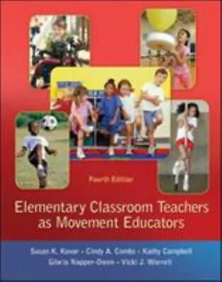 Elementary Classroom Teachers As Movement Educators By Kovar Susan Combs Cin • $21.17