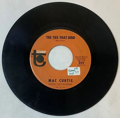 MAC CURTIS The Ties That Bind/Stepping Out On You ~ Tower 319 • $10.49