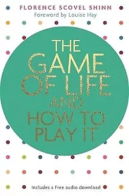 The Game Of Life And How To Play It Scovel Shinn Florence Used; Good Book • £5.96