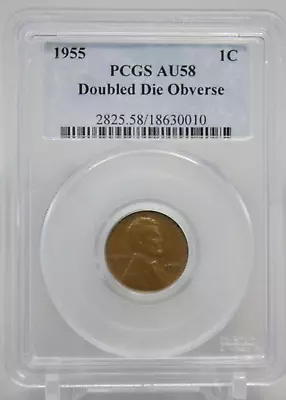 1955 Double Die Obverse Lincoln Wheat Cent 1C PCGS AU58 #0010 • $2750