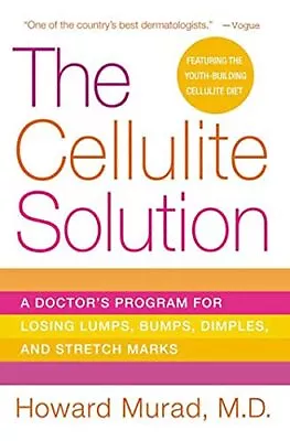 The Cellulite Solution: A Doctor's ... Murad M.D. How • $7.69