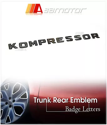 Chrome Black KOMPRESSOR Trunk Emblem Badge Fits Mercedes W203 W204 W212 W221 AMG • $23.74