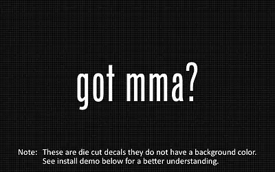 (2x) Got Mma? Sticker Die Cut Decal Vinyl • $4.99