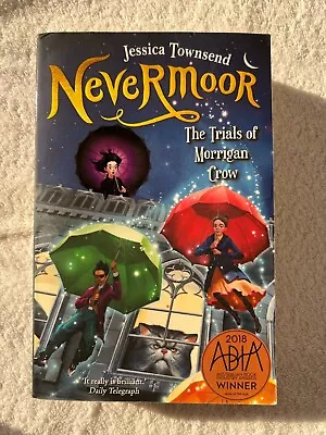 Nevermoor - The Trials Of Morrigan Crow By Jessica Townsend • $15