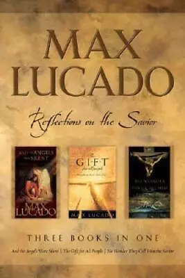 Max Lucado: CBA Edition - 3-in-1 Compilation - And The Angels Were Silent - GOOD • $4.83