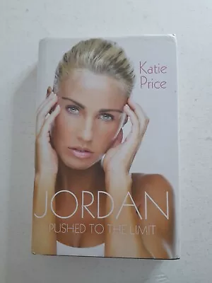 KATIE PRICE JORDAN Pushed To The Limit Hand Signed Autograph Hardback Book  • £8.99