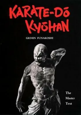 $11.50 • Buy Karate-Do Kyohan: The Master Text By Gichin Funakoshi: Used