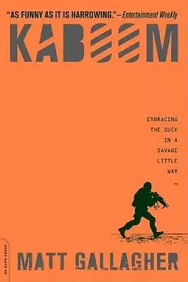 Kaboom: Embracing The Suck In A Savage Little War - Paperback - GOOD • $3.78