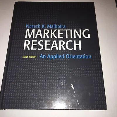 Marketing Research: An Applied Orientation Naresh K Malhotra 9780136085430 • $10