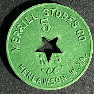 Merrill Stores Co. Henlawson W. VA. Fiber Token 5c Payable 20mm Star C1940's • $9.99