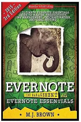 Evernote: Time Management With EVERNOTE ESSENTIALS: The Ultimate Guide To Master • $31.66