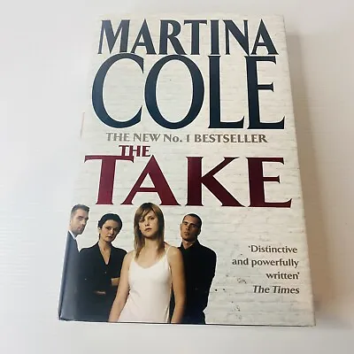 The Take By Martina Cole Crime Drama Fiction Hardcover Book • $18.95