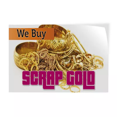 Decal Stickers We Buy Scrap Gold Advertising Printing Vinyl Store Sign Label • $8.99