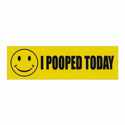 Prank Magnet I Pooped Today (Funny Pranks Gags Practical Jokes) 10  X 3  • $7.99