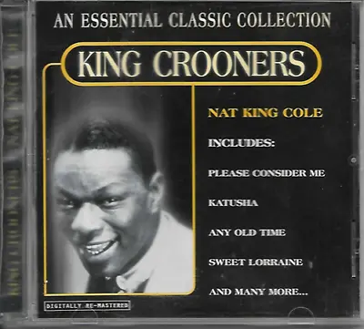 An Essential Classic Colection King Crooners CD Nat King Cole • £2.55