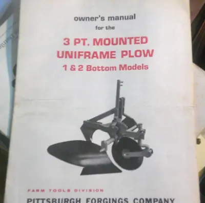 Owner's Manual For 3 Pt. Mounted Uniframe Plow 1 & 2 Bottom Models Pittsburgh • $9.99