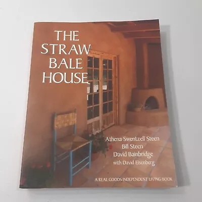 The Straw Bale House (A Real Goods Independent Living Book) - Paperback • $7.99