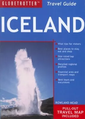 Iceland (Globetrotter Travel Pack) Mead Rowland • £8.19