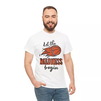 Let The Madness Begin Basketball Men's T-Shirt Gift For Basketball Player Tee • $44.99