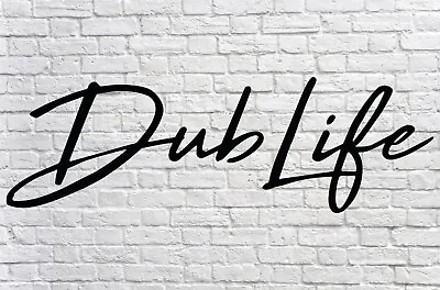 DUBLIFE Dub Life Funny Car Van Window Bumper VW VAG Vinyl Decal Sticker T4 T5 T6 • $3.72