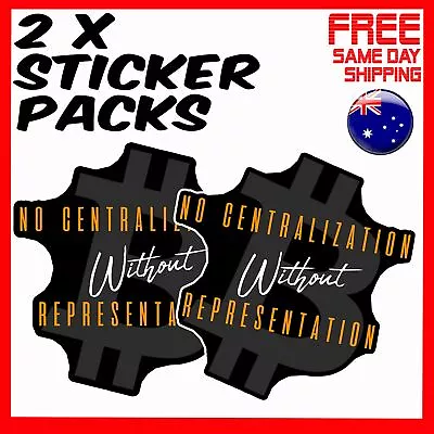 2 X Stickers - No Centralization Without Representation With Bitcoin Car Sticker • $4.24