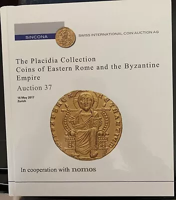 304nomos) Catalog Sale Of The Placidia Collection:coins Of Eastern Rome & Byznt • $40