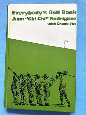 Golf Book Everybody's Golf Book By Juan  Chi Chi  Rodriguez 1975 Signed First • $26.50