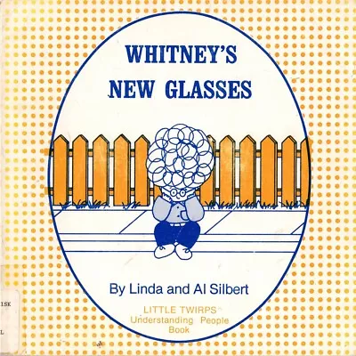 WHITNEY'S NEW GLASSES - Linda & Al Silbert 1982 PB • $36