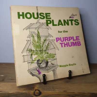 House Plants For The Purple Thumb By Maggie Baylis (1973 Vintage Paperback) • $6.99