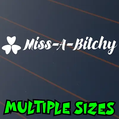 Miss A Bitchy Sticker Car Decal Window For Mitsubishi Funny Girls Bitch Vinyl • $29.90