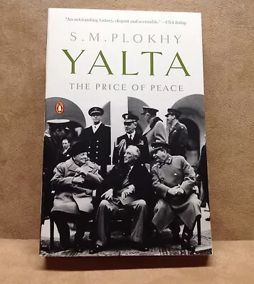 Yalta The Price Of Peace By S.M. Plokhy • $9.99