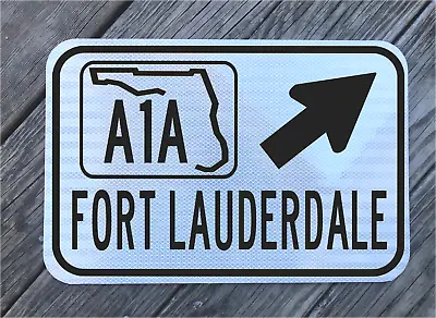 FLORIDA A1A FORT LAUDERDALE  Road Sign 12 X18   - DOT Style -  Ocean Beach Surf  • $78