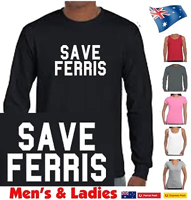 SAVE FERRIS Funny T-Shirts  Retro Movie 80's Movie Classic Tshirt Tshirts Tee's • $24.95