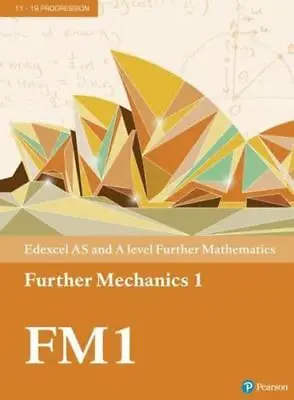 Edexcel AS And A Level Further Mathematics. 1 Further Mechanics By UNKNOWN • £24.54