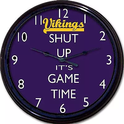 Minnesota Vikings Football Shut Up It's Game Time Wall Clock NFL Man Cave 10  • $30.99