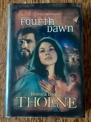 A. D. Chronicles Ser.: Fourth Dawn By Brock Thoene And Bodie Thoene (2005) • $5