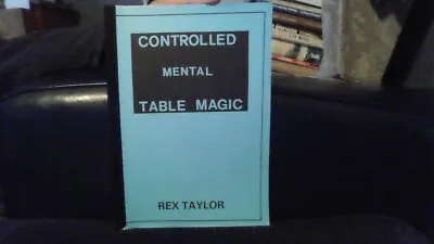 £9.99 • Buy Controlled Mental Table Magic By Rex Taylor....