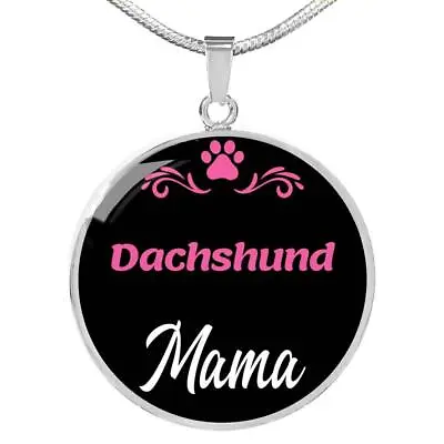 Dachshund Mama Necklace Circle Pendant Stainless Steel Or 18k Gold 18-22  Dog M • $54.95