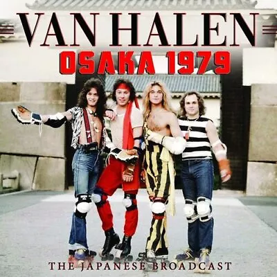 Van Halen : Osaka 1979: The Japanese Broadcast CD (2020) FREE Shipping Save £s • £10.97