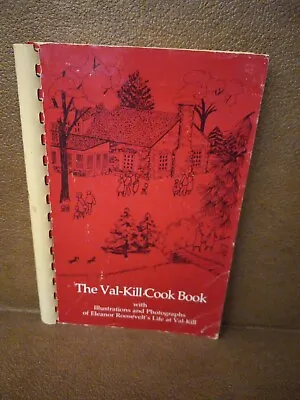 The Val-Kill Cook Book Eleanor Roosevelt Vintage Cookbook Spiral 1984 • $18