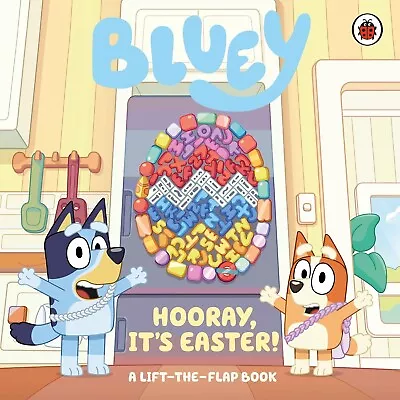 Bluey Hooray It’s Easter A Lift-the-Flap Book • £6.35
