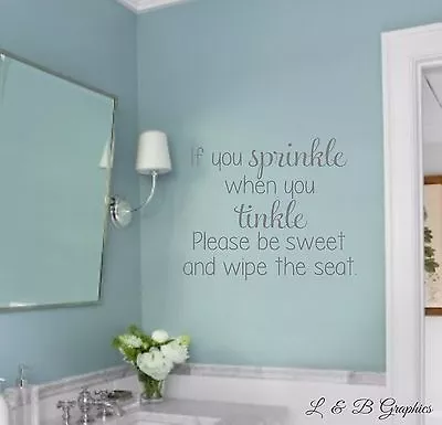 If You Sprinkle When You Tinkle- Vinyl Wall Decal- Bathroom Wall Quotes- Decals- • £19.95