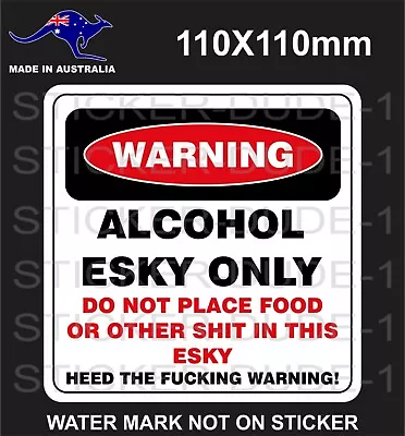 Warning Funny Esky Sticker  • $6.10