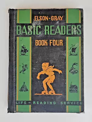 Elson-Gray Basic Readers Book Four By Elson & Gray (1936 Hardcover) • $12.99