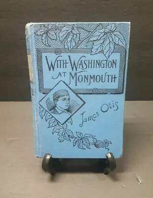 With Washington At Monmouth By James Otis 1897 1st Edition  American Revolution • $49.99