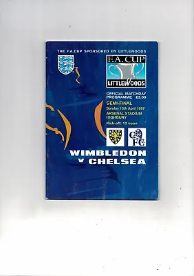 1997 Wimbledon V Chelsea FA Cup Semi Final Football Programme @ Arsenal • £2.50